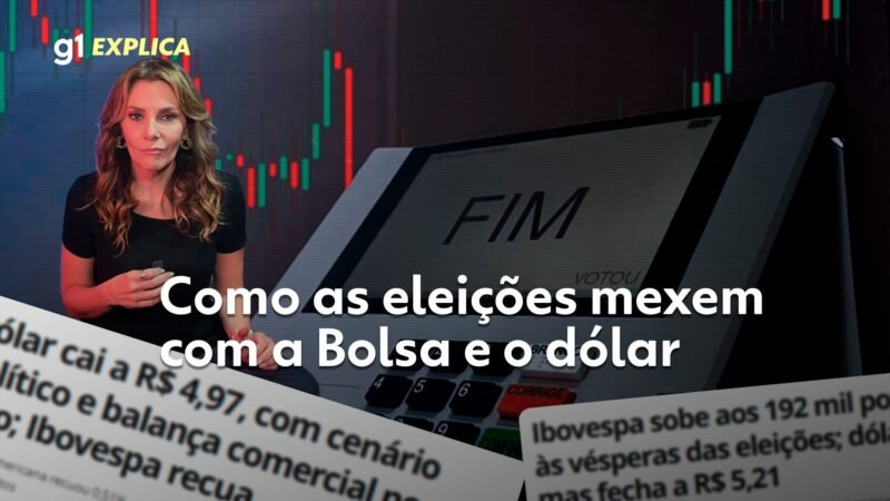 Por que eleições mexem com a bolsa, o dólar e os juros? Entenda o que move o mercado